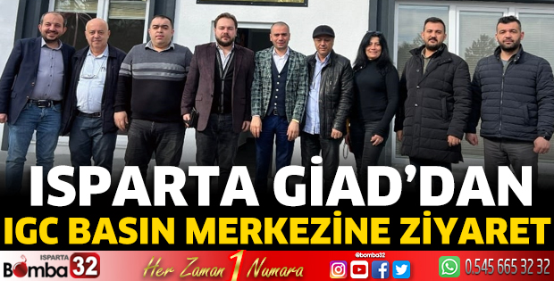 Isparta GİAD’dan IGC Basın Merkezine ziyaret 