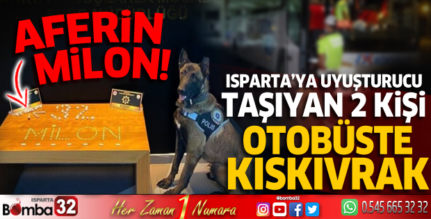 Isparta girişinde yolcu otobüsüne uyuşturucu operasyonu