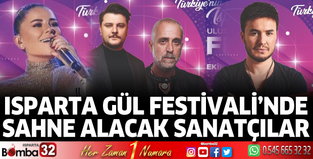Isparta Gül Festivali'nde sahne alacak sanatçılar