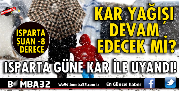 ISPARTA GÜNE KAR İLE UYANDI