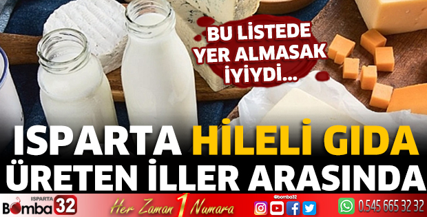 Isparta hileli gıda üreten iller arasında
