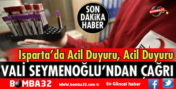 ISPARTA İÇİN ACİL DUYURU! VALİ SEYMENOĞLU’NDAN ÇAĞRI
