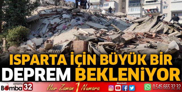 Isparta için büyük bir deprem bekleniyor