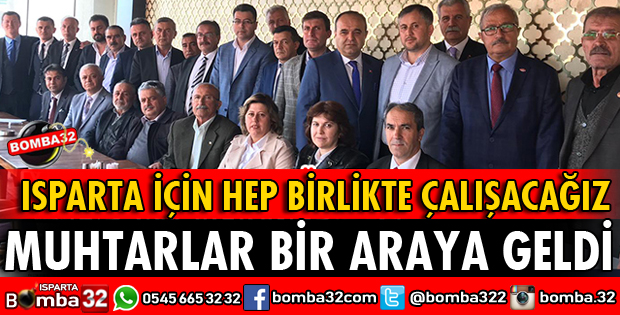 ISPARTA İÇİN HEP BİRLİKTE ÇALIŞACAĞIZ