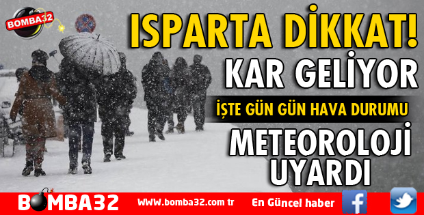 ISPARTA İÇİN KAR YAĞIŞI UYARISI