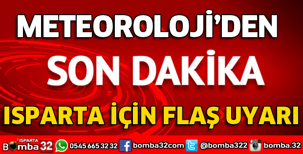 ISPARTA İÇİN KUVVETLİ FIRTINA UYARISI