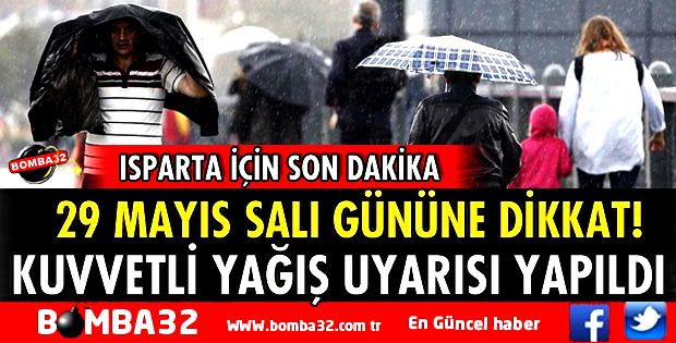 ISPARTA İÇİN KUVVETLİ YAĞIŞ UYARISI