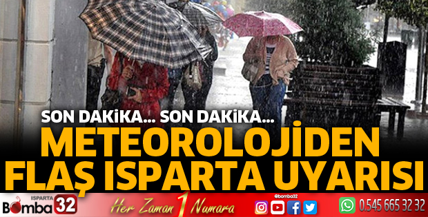 Isparta için sağanak yağış uyarısı