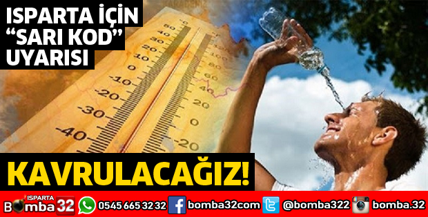 ISPARTA İÇİN SARI KOD UYARISI