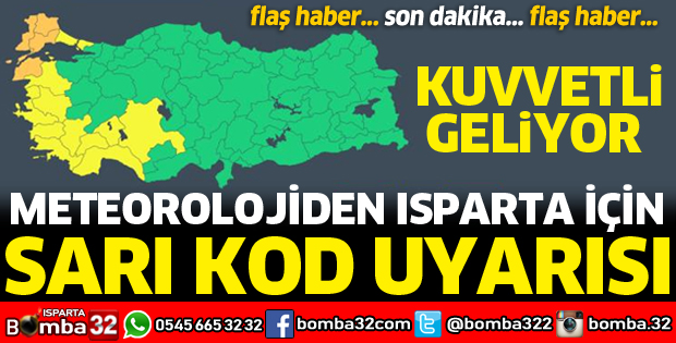 ISPARTA İÇİN SARI KODLU UYARI GELDİ