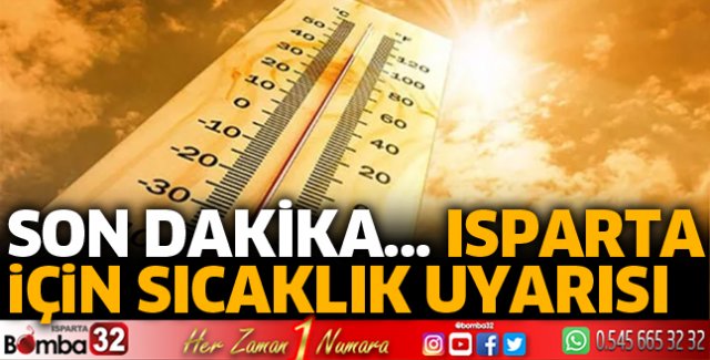 Isparta için sıcaklık uyarısı