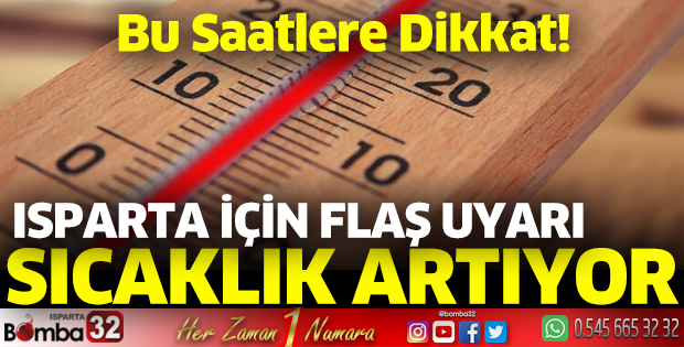 Isparta için sıcaklık uyarısı