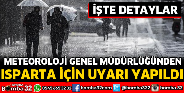 ISPARTA İÇİN UYARI YAPILDI