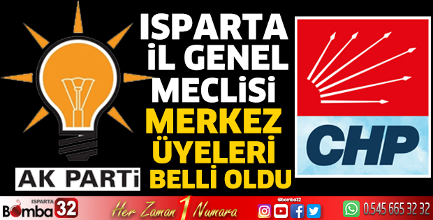 Isparta İl Genel Meclisi Merkez Üyeleri belli oldu