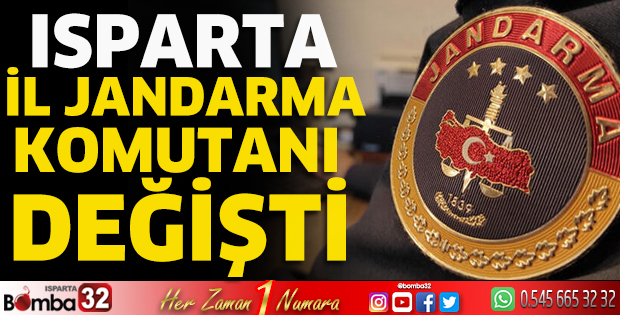 Isparta İl Jandarma Komutanı değişti