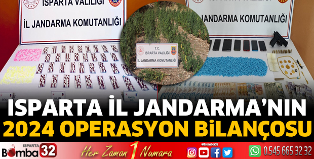 Isparta İl Jandarma'nın 2024 operasyon bilançosu