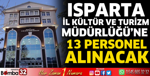 Isparta İl Kültür ve Turizm Müdürlüğü’ne 13 personel alınacak