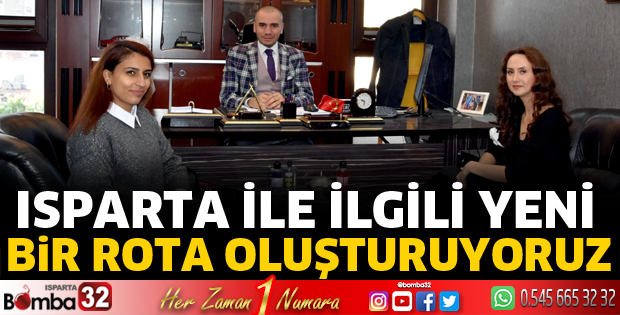 Isparta ile ilgili yeni bir rota oluşturuyoruz