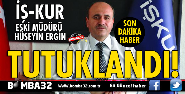 ISPARTA İŞ-KUR ESKİ İL MÜDÜRÜ TUTUKLANDI