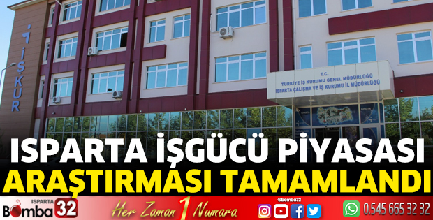 Isparta işgücü piyasası araştırması tamamlandı