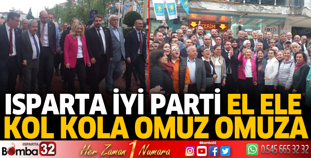 Isparta İYİ Parti el ele  kol kola omuz omuza