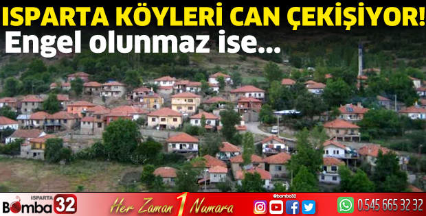 Isparta köyleri can çekişiyor!