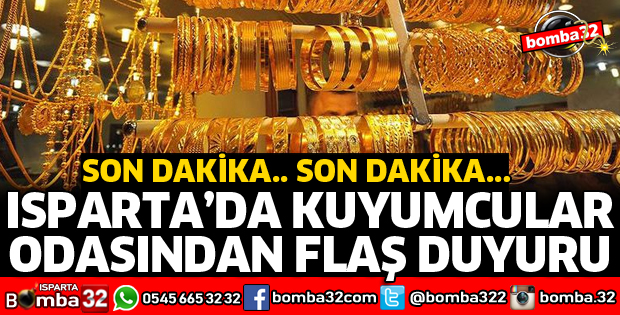 ISPARTA KUYUMCULAR ODASINDAN DUYURU