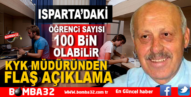 DİKKAT ISPARTA KYK MÜDÜRÜNDEN FLAŞ AÇIKLAMA