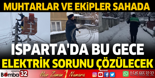 Isparta merkezde bu gece elektrik sorunu çözülecek