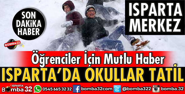 ISPARTA MERKEZDE OKULLAR TATİL EDİLDİ