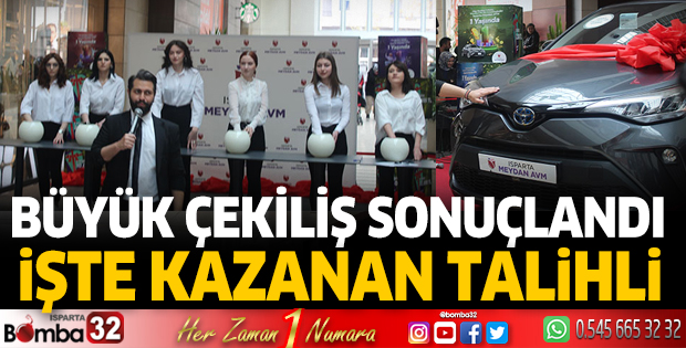 Isparta Meydan AVM otomobil çekilişi sonuçlandı