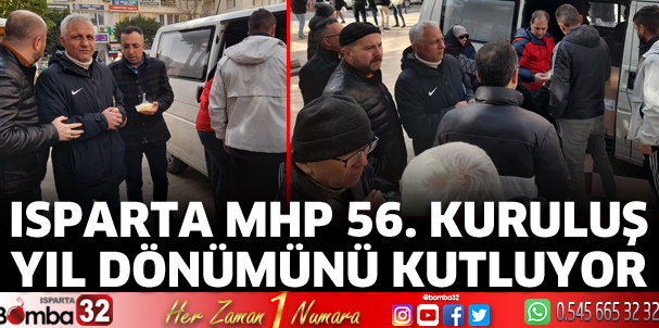 ISPARTA MHP 56. kuruluş yıl dönümünü kutluyor