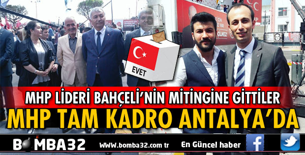 ISPARTA MHP TAM KADRO BAHÇELİ'NİN MİTİNGİNE KATILDI