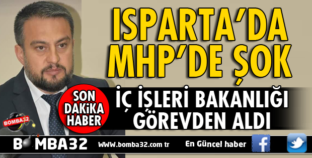 Isparta MHP'de Şok 