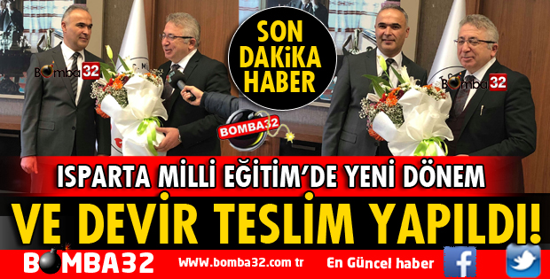 ISPARTA MİLLİ EĞİTİM AHMET YILDIRIM'A EMANET