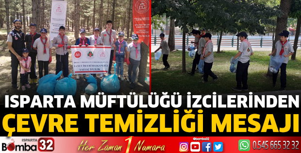 Isparta Müftülüğü izcilerinden çevre temizliği mesajı