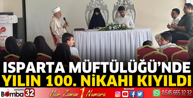 Isparta Müftülüğünde yılın 100. nikahı kıyıldı