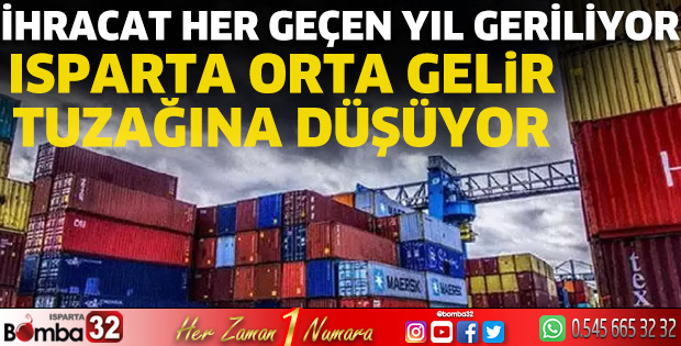 Isparta Orta Gelir Tuzağına düşüyor