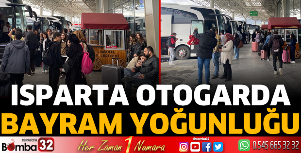 Isparta Otogarda bayram yoğunluğu