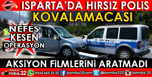 ISPARTA POLİSİNDEN MÜTHİŞ OPERASYON