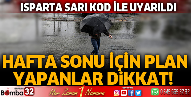 Isparta Sarı Kod ile uyarıldı