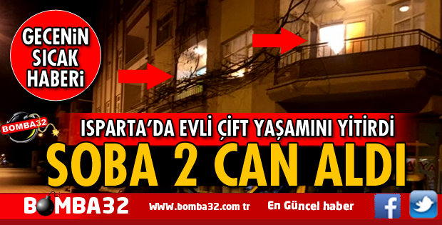 ISPARTA ŞARKİKARAAĞAÇ SOBA YİNE 2 CAN ALDI ACI SON 