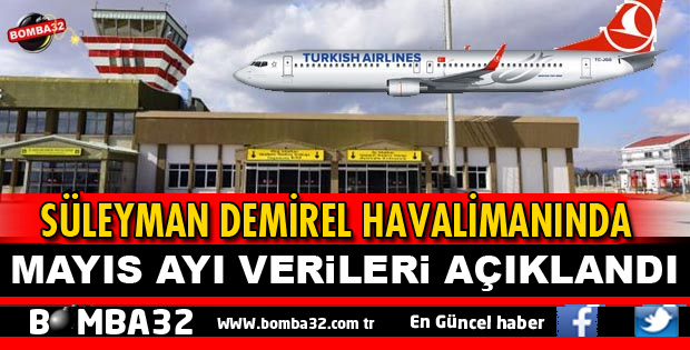 ISPARTA SD HAVALİMANI MAYIS AYI VERİLERİ AÇIKLANDI