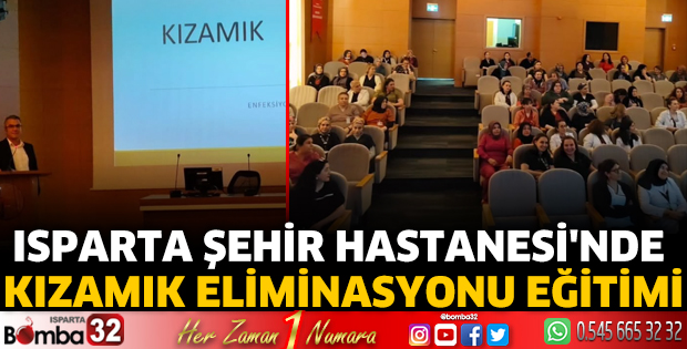 Isparta Şehir Hastanesi'nde Kızamık Eliminasyonu Eğitimi
