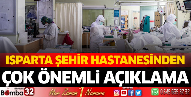 Isparta Şehir Hastanesinden çok önemli açıklama