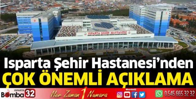 Isparta Şehir Hastanesi'nden önemli açıklama