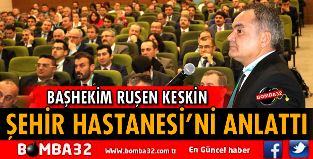ISPARTA ŞEHİR HASTANESİ'Nİ ANLATTI