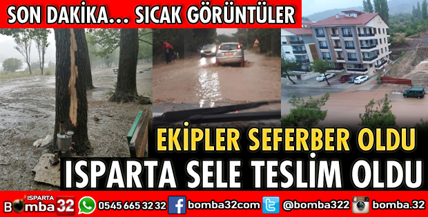 ISPARTA SELE TESLİM OLDU