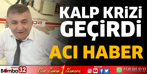 Isparta şoför camiasının acı kaybı