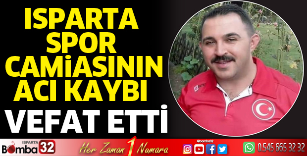 Isparta spor camiasının acı kaybı